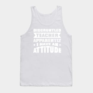 Disgruntled Teacher Shirt Tank Top